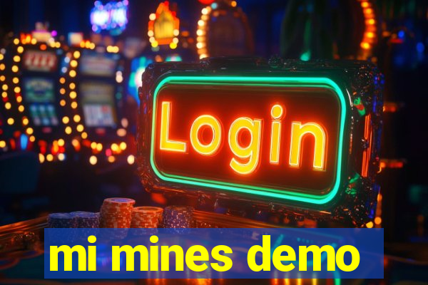 mi mines demo